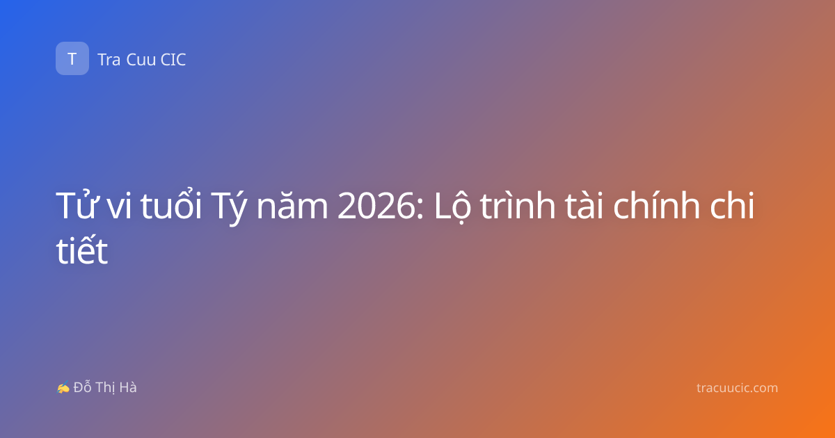 Tử vi tuổi Tý năm 2026: Lộ trình tài chính chi tiết